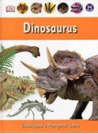 Ensiklopedia Mengenal Sains [5] : Dinosaurus