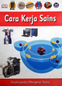 Ensiklopedia Mengenal Sains [9] : Cara Kerja Sains