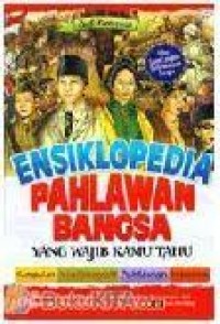 Ensiklopedia Pahlawan Bangsa yang Wajib Kamu Tahu