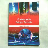 Ensiklopedia Pelajar Tematik : Magnet & Listrik