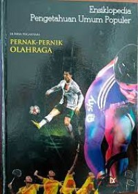 Ensiklopedia Pengetahuan Umum Populer : Pernak-Pernik Olahraga