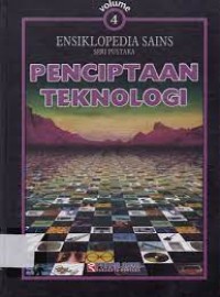 Ensiklopedia Sains [4] : Seri Pustaka Penciptaan Teknologi