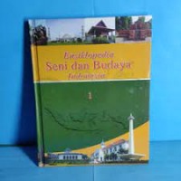 Ensiklopedia Seni dan Budaya Indonesia [1]