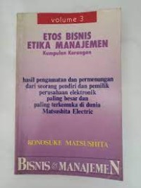 Bisnis dan Manajemen [Vol. 3]: Etos Bisnis Etika Manajemen [Kumpulan Karangan]