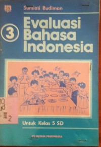 Evaluasi Bahasa Indonesia [3] : Untuk Kelas V SD