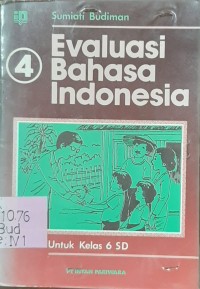 Evaluasi Bahasa Indonesia [4] : Untuk Kelas VI SD