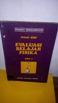 Evaluasi Belajar Fisika [Jilid 2]: untuk SMP