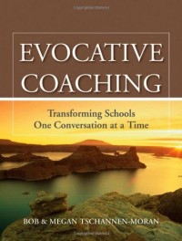 Evocative Coaching: Transforming Schools One Conversation at a Time