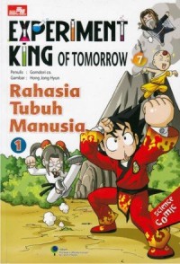 Experiment King of Tomorrow [Vol. 7:] Rahasia Tubuh Manusia [Part. 1]