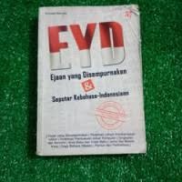 EYD: Ejaan yang Disempurnakan dan Seputar Kebahasa-Indonesiaan