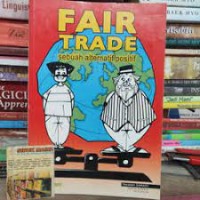 Fair Trade: Sebuah Alternatif Positif