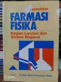 Farmasi Fisika: Bagian Larutan & Sistem Dispersi