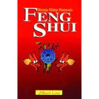 Feng Shui: Menuju Hidup Harmonis