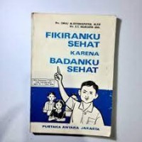 Fikiranku Sehat Karena Badanku Sehat