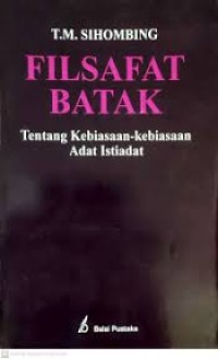 Filsafat Batak: tentang Kebiasaan-kebiasaan Adat Istiadat