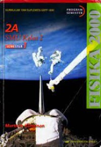 Fisika 2000 [Jld 2a]: untuk SMU Kls. XI Sem. 1 [Kur. th. 1994 GBPP th. 1999]