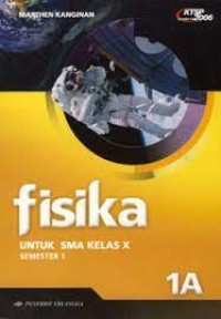 Fisika [Jilid 1a]: untuk SMA Kls. X Sem. 1