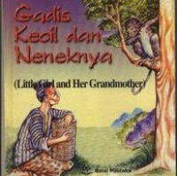 Gadis Kecil dan Neneknya = Little Girl and Her Grandmother