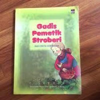 Gadis Pemetik Stroberi dan Cerita-Cerita Lain