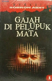 Memoar Sobron Aidit: Gajah di Pelupuk Mata [Jilid 1]