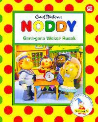 Noddy : Gara-gara Weker Rusak