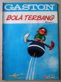 Gaston : Bola Terbang