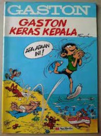 Gaston : Gaston Keras Kepala