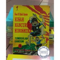 Gen si Kaki Ayam [5] : Kisah Hancurnya Hiroshima Tumbuhlah Gandum