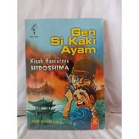 Gen si Kaki Ayam [8] : Kisah Hancurnya Hiroshima Tumbuhlah Terus Tunas Gandum