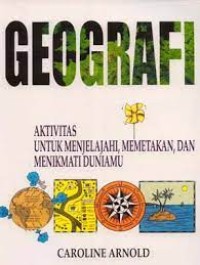 Geografi: Aktivitas untuk Menjelajahi, Memetakan dan Menikmati Duniamu