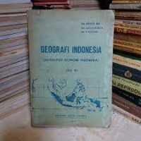 Geografi Indonesia [Jilid 3]: Kehidupan Ekonomi Indonesia