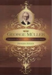 George Muller: Jawaban-jawaban Doa Sang Raksasa Iman