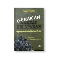 Gerakan Rakyat Kelaparan: Gagalnya Politik Radikalisasi Petani