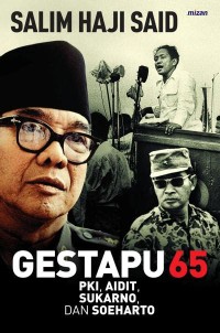 Gestapu 65: PKI, Aidit, Sukarno & Soeharto