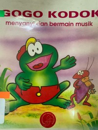 Gogo Kodok : Menyanyi dan Bermain Musik