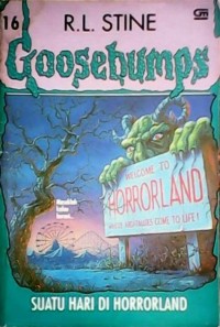 Goosebumps [16] : Suatu Hari di Horrorland