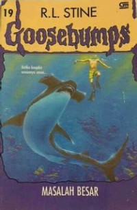 Goosebumps [19] : Masalah Besar