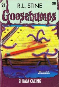 Goosebumps [21] : Si Raja Cacing