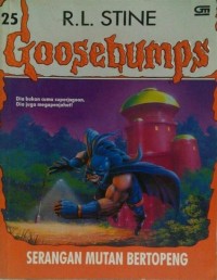 Goosebumps [25] : Serangan Mutan Bertopeng