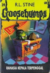 Goosebumps [39] : Rahasia Kepala Terpenggal