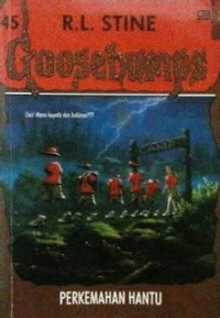 Goosebumps [45] : Perkemahan Hantu