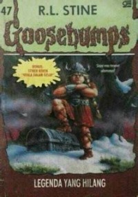 Goosebumps [47] : Legenda yang Hilang