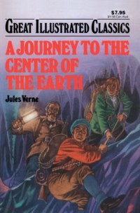 Great Illustrated Classics: a Journey to the Center of the Earth