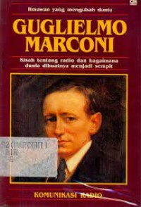 Guglielmo Marconi : Komunikasi Radio