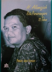 H. Alamsjah Ratu Perwiranegara [70 tahun]: Pesan dan Kesan