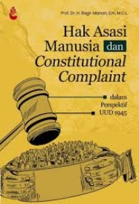 Hak Asasi Manusia dan Constitutional Complaint dalam Perspektif UUD 1945