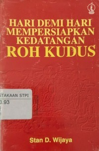 Hari Demi Hari Mempersiapkan Kedatangan Roh Kudus