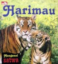 Harimau : Mengenal Satwa