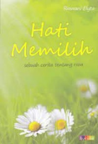 Hati Memilih [Sebuah Cerita Tentang Rasa]