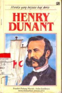 Mereka yang Berjasa bagi Dunia: Henry Dunant